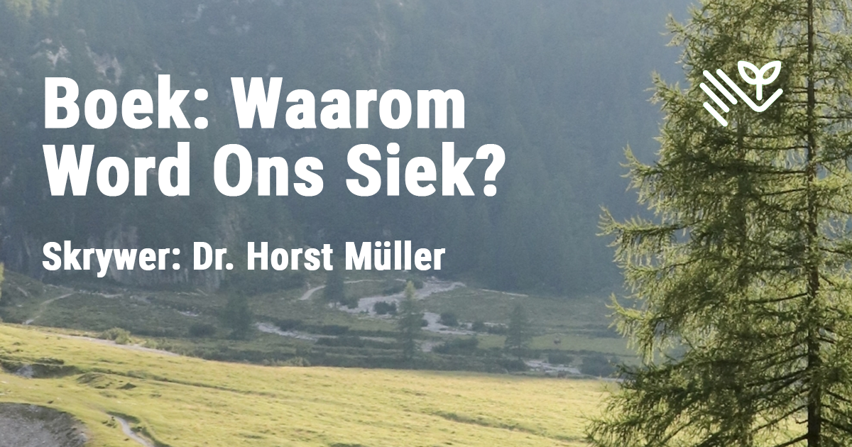 Waarom word ons siek?